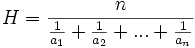 H = \frac{n}{\frac{1}{a_1}+\frac{1}{a_2}+...+\frac{1}{a_n}}