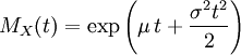 M_X(t)= \exp\left(\mu\,t+\frac{\sigma^2 t^2}{2}\right)