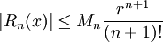  |R_n(x)| \le M_n \frac{r^{n+1}}{(n+1)!}