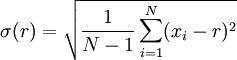 \sigma(r) = \sqrt{\frac{1}{N-1} \sum_{i=1}^N (x_i - r)^2}
