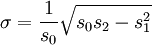 \sigma= \frac{1}{s_0}\sqrt{s_0s_2-s_1^2} 