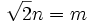 \sqrt{2}n=m