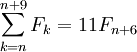 \sum_{k=n}^{n+9} F_{k} = 11 F_{n+6}