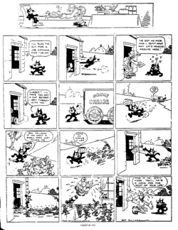 The Felix the Cat comic strip debuted in England's Daily Sketch on August 1, 1923 and entered syndication in the United States on August 19 that same year. This particular strip was the second to appear (on August 26). Although this was Messmer's work, he was required to sign Sullivan's name to it. The strip includes a notable amount of 1920s slang, such as "buzz this guy for a job" and "if you want a swell feed just foller me".Click to enlarge.