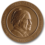 The Rosa Parks Congressional Gold Medal bears the legend "Mother of the Modern Day Civil Rights Movement".