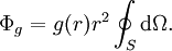 \Phi_{g} = g(r) r^{2} \oint_S  \mathrm{d}\Omega.