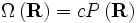 \Omega \left ( \mathbf{R} \right ) = c P\left ( \mathbf{R} \right )