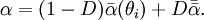 {\alpha}= (1-D) \bar \alpha(\theta_i) + D \bar \bar \alpha.