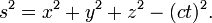  s^2 = x^2 + y^2 + z^2 - (ct)^2 .\,