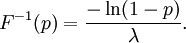 F^{-1}(p)=\frac{-\ln(1-p)}{\lambda}. \!