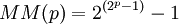 \,MM(p) = 2^{(2^p-1)}-1