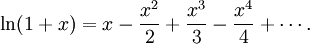 \ln(1+x) = x - \frac{x^2}{2} + \frac{x^3}{3} - \frac{x^4}{4} + \cdots.