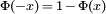 \scriptstyle\Phi(-x)\,{=}\,1\,{-}\,\Phi(x)