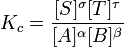 K_c=\frac{[S]^\sigma [T]^\tau } {[A]^\alpha [B]^\beta}