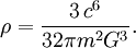 \rho=\frac{3\,c^6}{32\pi m^2G^3}.