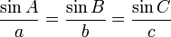 \frac{\sin A}{a} = \frac{\sin B}{b} = \frac{\sin C}{c}