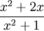 \frac{x^2+2x}{x^2+1}