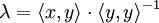  \lambda = \langle x,y \rangle \cdot \langle y,y \rangle^{-1}