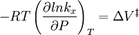 -RT \left(\frac{\partial ln k_x}{\partial P} \right)_T = \Delta V^{\ddagger}