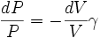 \frac{dP}{P} = -\frac{dV}{V}\gamma