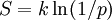 S=k\ln(1/p)\,