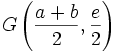 G\left(\frac{a+b}{2},\frac{e}{2}\right)