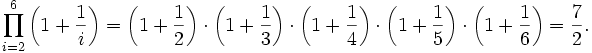  \prod_{i=2}^{6} \left(1 + {1\over i}\right) = \left(1 + {1\over 2}\right) \cdot \left(1 + {1\over 3}\right) \cdot \left(1 + {1\over 4}\right) \cdot \left(1 + {1\over 5}\right) \cdot \left(1 + {1\over 6}\right) = {7\over 2}. 