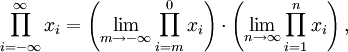 \prod_{i=-\infty}^\infty x_i = \left(\lim_{m\to-\infty}\prod_{i=m}^0 x_i\right) \cdot \left(\lim_{n\to\infty}\prod_{i=1}^n x_i\right),