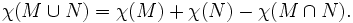 \chi(M \cup N) = \chi(M) + \chi(N) - \chi(M \cap N).