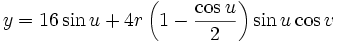 y = 16 \sin u + 4r\left(1 - \frac{\cos u}{2}\right) \sin u \cos v